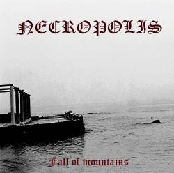 Necropolis (ESP) : Fall of Mountains